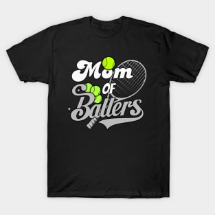 Mom Of Ballers"Funny Tennis" tennis racket and ball"Game" Mothers Day T-Shirt